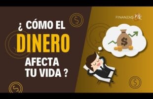 ¿Cómo afecta el dinero a tu vida? ✔️ Conoce las CLAVES PARA PROSPERAR (04) | Finanzas Ok